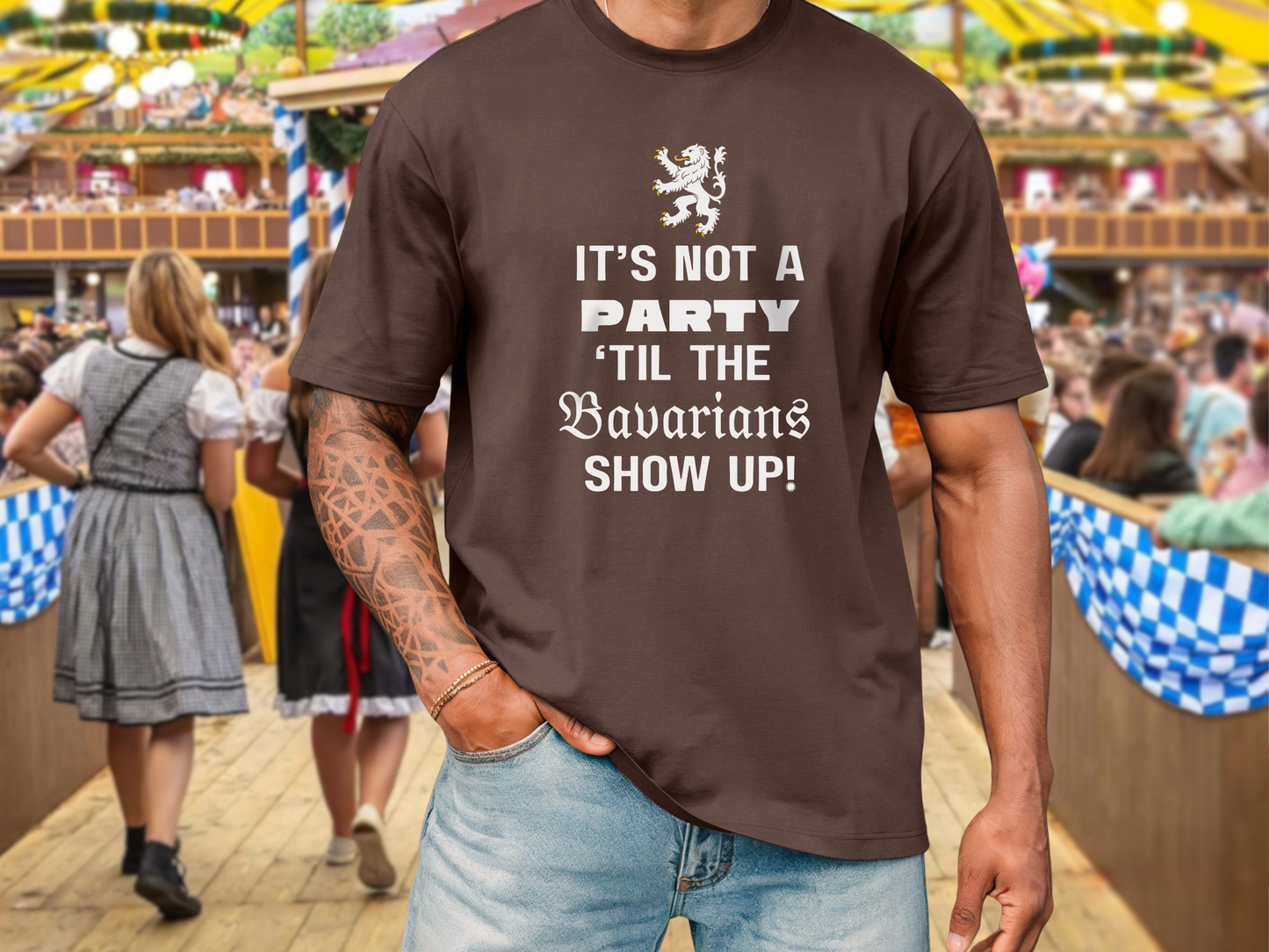 It’s not a party ‘til the Bavarians show up t-shirt