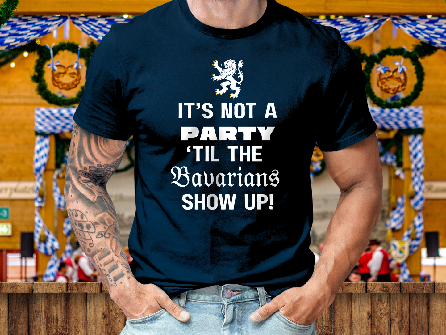 It’s not a party ‘til the Bavarians show up t-shirt