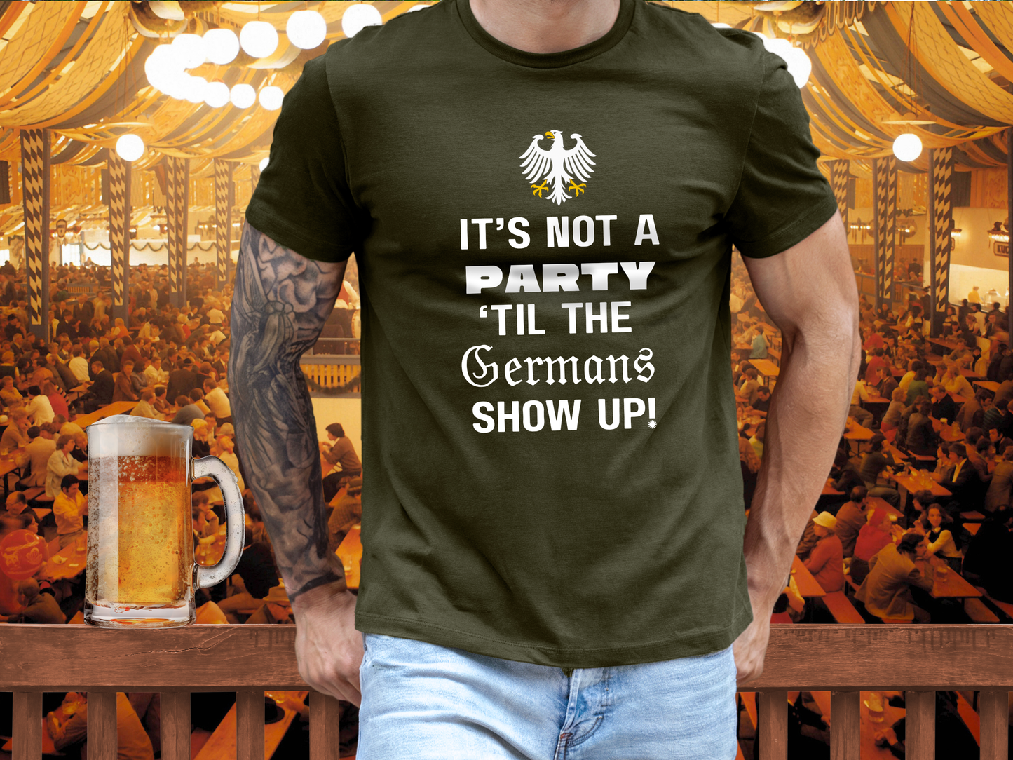 It’s not a party ‘til the Germans show up t-shirt