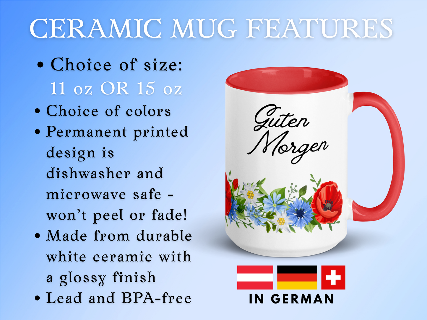 CERAMIC MUG FEATURES
Choice of size: 11 oz OR 15 oz       
Choice of colors
Permanent printed design is dishwasher and microwave safe - won’t peel or fade!
Made from durable white ceramic with a glossy finish
Lead and BPA-free