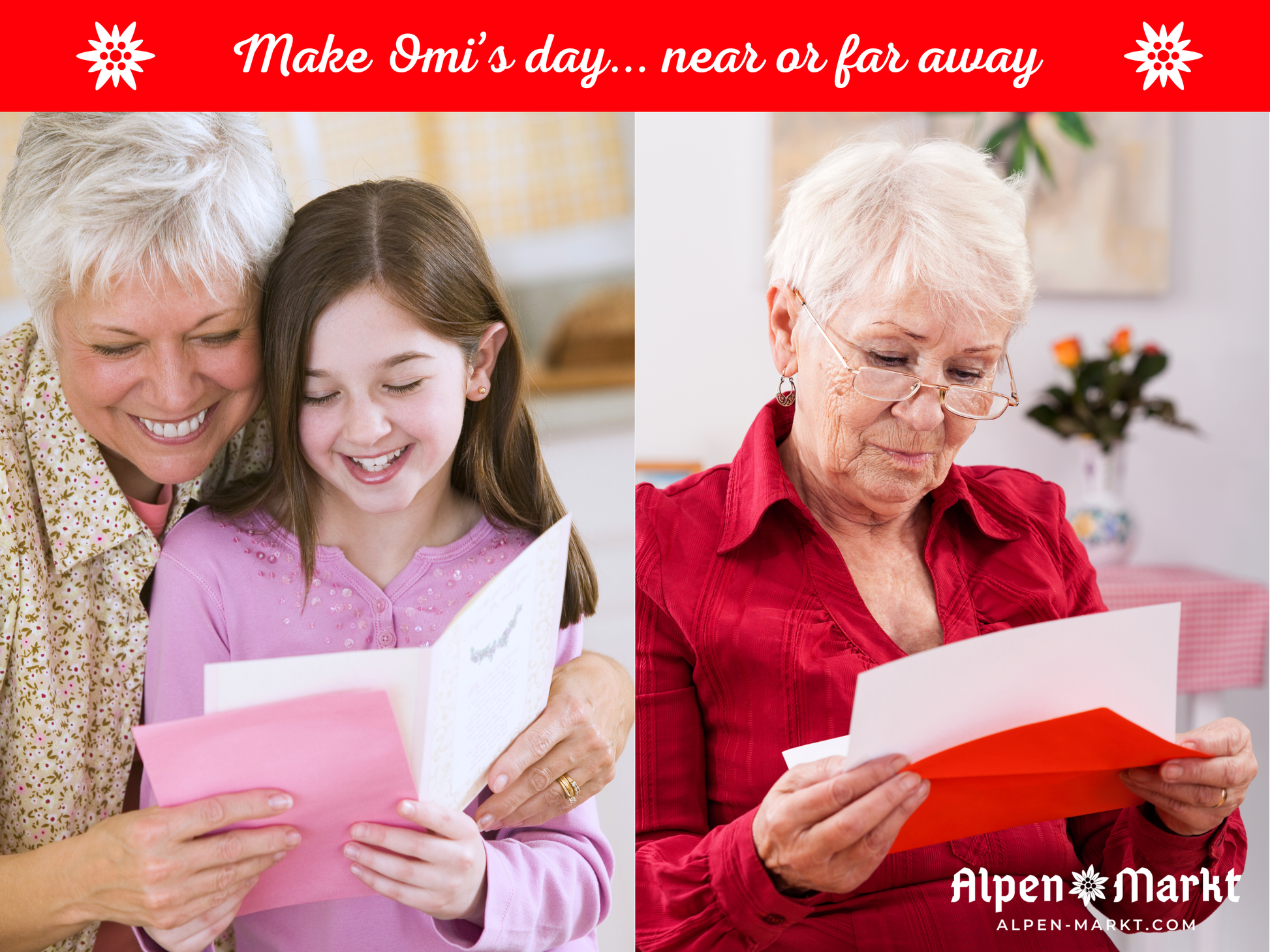 Two images showing a grandma with granddaughter, and the other with the grandmother alone, each happily reading a greeting card. There is a red banner that says "Make Omi's day... near or far away" and 'AlpenMarkt' branding.