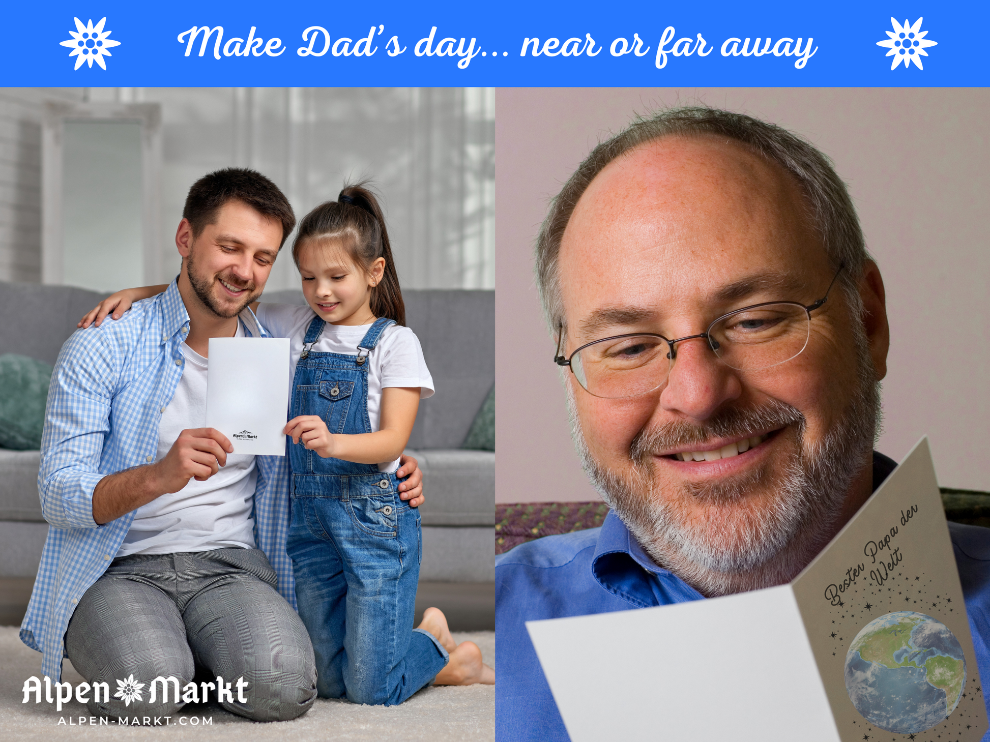 Two images: one of a man and a young girl holding a card, and another of an older man with glasses holding a card. The text 'Make Dad's day... near or far away'.