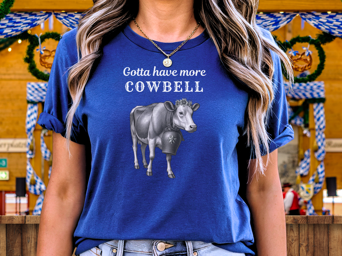 Gotta have more Cowbell - funny German t-shirt - for her