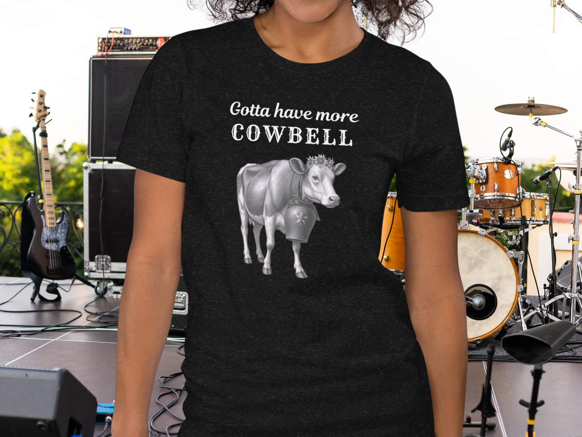 Gotta have more Cowbell - funny German t-shirt - for her