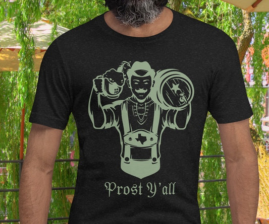 Prost Y’all funny Texas beer shirt