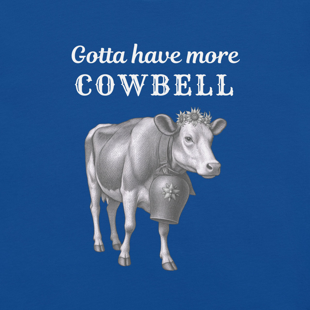 Gotta have more Cowbell - funny German t-shirt - for her